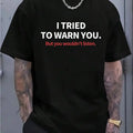 "But You Wouldn't Listen" Print T-Shirt